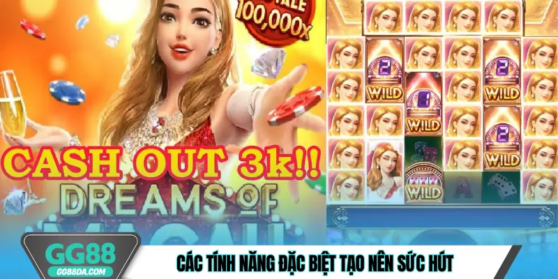 Các tính năng đặc biệt tạo nên sức hút cho trò chơi